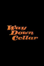 Poster de la película Way Down Cellar