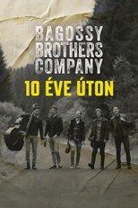 Poster de la película Bagossy Brothers Company - 10 éve úton