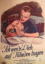 Poster de la película Ich werde dich auf Händen tragen