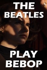 Poster de la película The Beatles Play Bebop