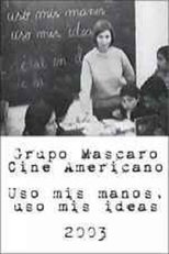 Poster de la película Uso mis manos. Uso mis ideas
