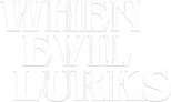 Logo When Evil Lurks