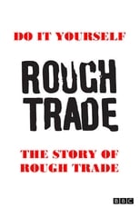 Poster de la película Do It Yourself: The Story of Rough Trade