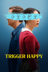 Poster de la película Trigger Happy