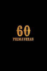 Poster de la película 60 Primaveras