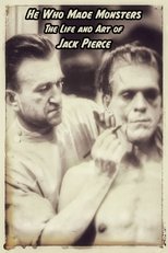 Poster de la película He Who Made Monsters: The Life and Art of Jack Pierce