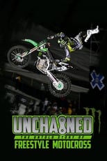 Poster de la película Unchained: The Untold Story of Freestyle Motocross