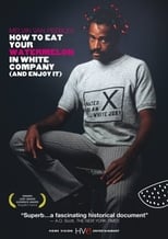 Poster de la película How to Eat Your Watermelon in White Company (and Enjoy It)