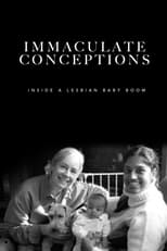 Poster de la película Immaculate Conceptions: Inside a Lesbian Baby Boom