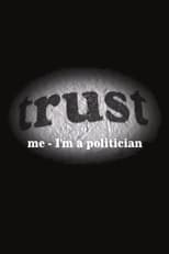 Poster de la película Trust Me - I'm a Politician