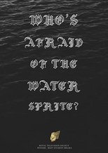 Poster de la película Who's Afraid of the Water Sprite?