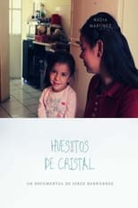 Poster de la película Huesitos De Cristal