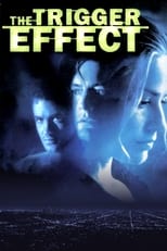 Poster de la película The Trigger Effect