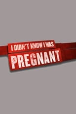 Poster de la serie I Didn't Know I Was Pregnant