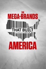 Poster de la serie The Mega-Brands That Built America