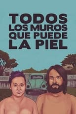 Poster de la película Todos los muros que puede la piel