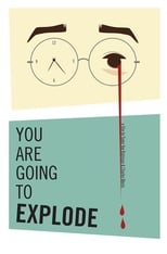 Poster de la película You Are Going to Explode