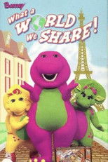 Poster de la película Barney: What a World We Share!