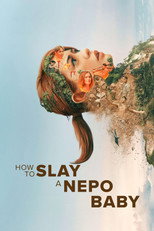 Poster de la película How To Slay A Nepo Baby
