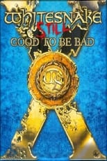 Poster de la película Whitesnake – Still Good To Be Bad