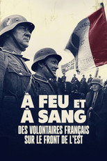 Poster de la película On fire and blood, French volunteers on the Eastern Front