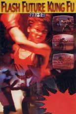 Poster de la película Flash Future Kung Fu