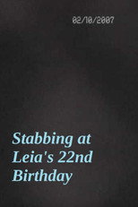 Poster de la película Stabbing at Leia's 22nd Birthday