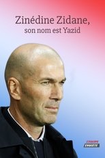 Poster de la película Zinédine Zidane, son nom est Yazid