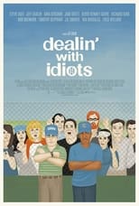 Poster de la película Dealin' with Idiots