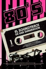 Poster de la película 80s: El soundtrack de una generación