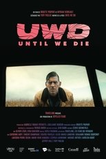 Poster de la película UWD (Until We Die)