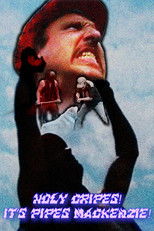 Poster de la película Holy Cripes! It’s Pipes Mackenzie!