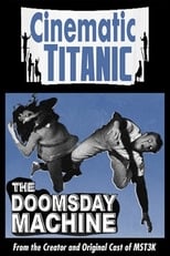 Poster de la película Cinematic Titanic: Doomsday Machine