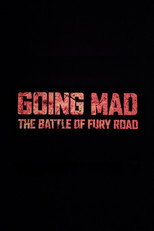 Poster de la película Going Mad: The Battle of Fury Road