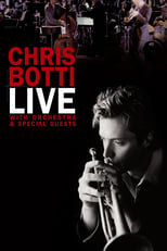 Poster de la película Chris Botti Live: With Orchestra and Special Guests