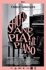 Poster de la película Shut Up and Play the Piano