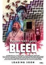 Poster de la película Type Till You Bleed