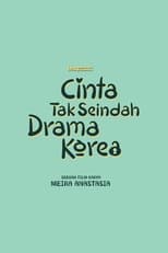 Poster de la película Cinta Tak Seindah Drama Korea