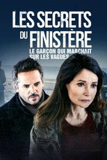 Poster de la película Les secrets du Finistère - Le garçon qui marchait sur les vagues