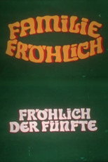 Poster de la película Fröhlich, the Fifth - Family Fröhlich