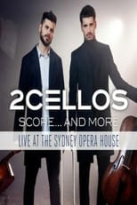 Poster de la película 2Cellos ‎– Score... And More - Live At The Sydney Opera House