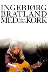 Poster de la película Ingebjørg Bratland og KORK – Live i marka