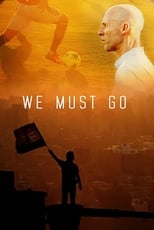 Poster de la película We Must Go