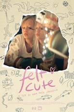 Poster de la película Felt Cute