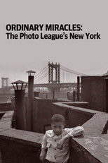 Poster de la película Ordinary Miracles: The Photo League’s New York