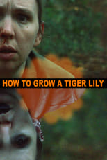 Poster de la película How to Grow a Tiger Lily