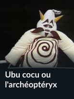 Poster de la película Ubu cocu ou l'archéoptéryx