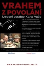 Poster de la película Vrahem z povolání – Utrpení soudce Karla Vaše