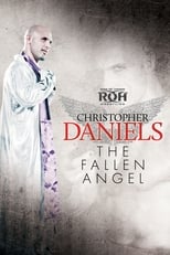 Poster de la película Christopher Daniels: The Fallen Angel