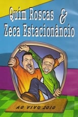 Poster de la película Quim Roscas & Zeca Estacionâncio Ao Vivo